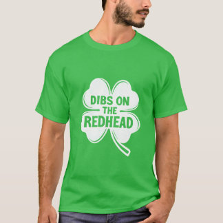 T-shirt Dibs On The Redhead White St. Patrick's Day