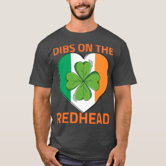 T-shirt Dibs sur la Redhead St Patrickx27s Jour