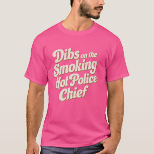 T-shirt Dibs Sur Le Fumeur Hot Police Chef
