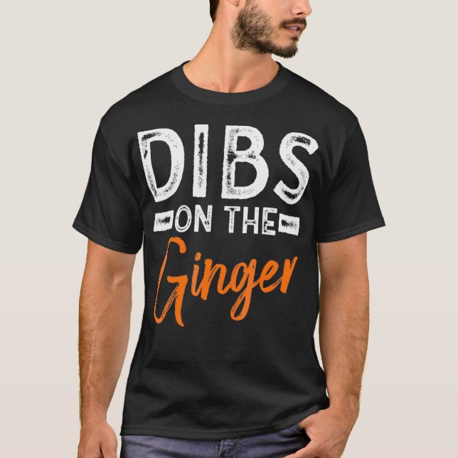 T-shirt Dibs Sur Le Ginger Funny Redhead Idée Cadeau _1 (Devant)