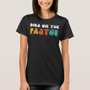 T-shirt Dibs Sur Le Pasteur Drôle Pasteurs Femme Christian