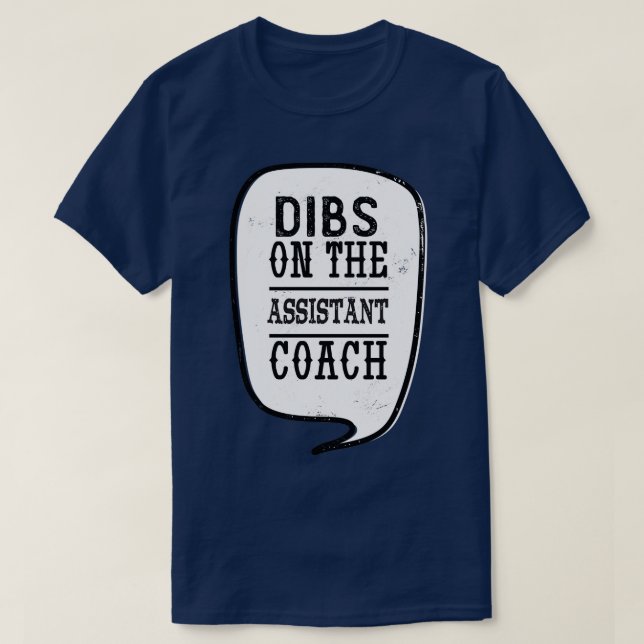 T-shirt Dibs Sur L'Entraîneur Assistant (Design devant)