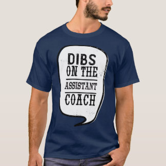 T-shirt Dibs Sur L'Entraîneur Assistant
