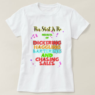 T-shirt Dickering Haggling Bartering drôle