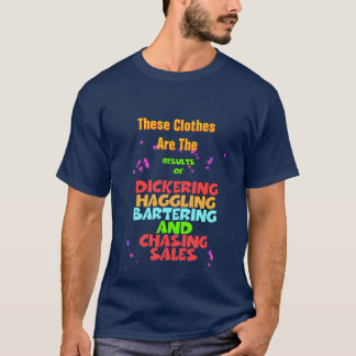 T-shirt Dickering Haggling Bartering Funny Navy