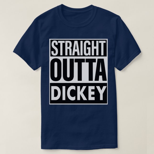 T-shirt Dickey Name Stright Outta Dickey (Design devant)