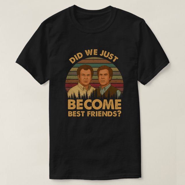 T-shirt Did We Just Become Best Friends? (Design devant)