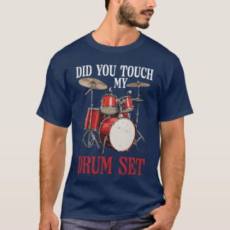 T-shirt Did Yououch My Drum Set boy gift