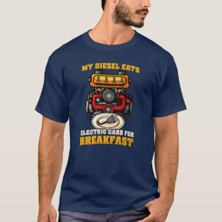 T-shirt Diesel Car Lover Diesel Eats Electric for Breakfas