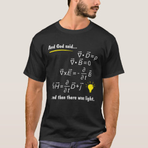 T-shirt Dieu A Dit Maxwells Equations et Puis Il Y Avait L