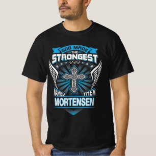 T-shirt Dieu a fait les plus forts et les a nommés Mortens