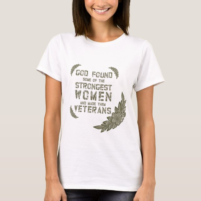 T-shirt Dieu A Trouvé Certaines Des Femmes Les Plus Fortes (Devant)