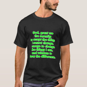 T-shirt Dieu, accordez-moi la sérénité d'accepter les c