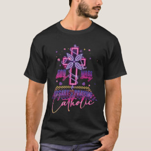 T-shirt Dieu Aimer la messe Aller Rosaire Prier Catholique