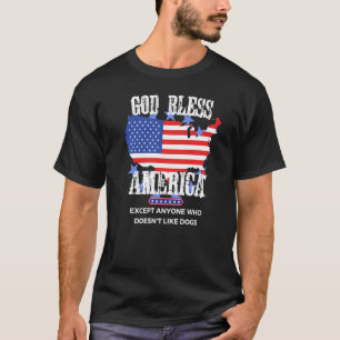 T-shirt Dieu bénisse l'Amérique, sauf toute personne qui n
