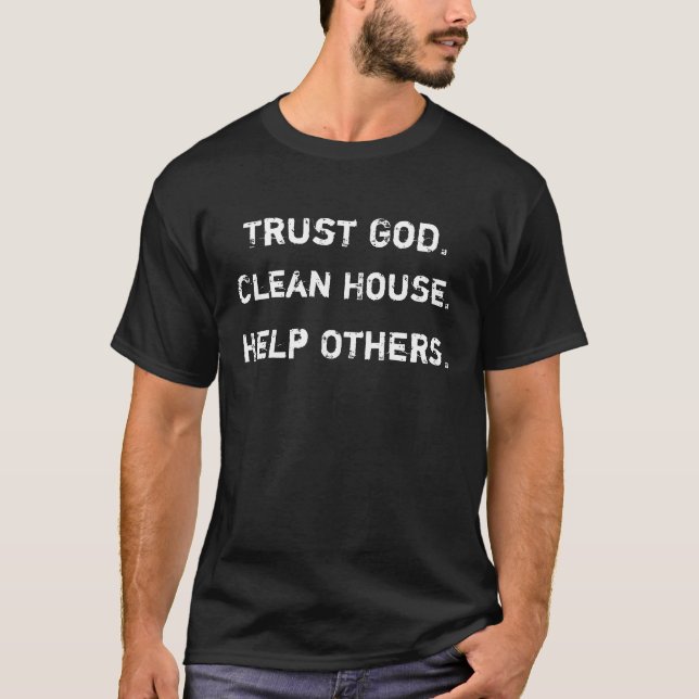 T-shirt Dieu de confiance., Chambre propre., aide d'autres (Devant)