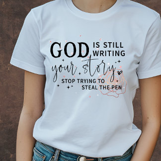 T-shirt Dieu écrit encore ton histoire drôle Christian
