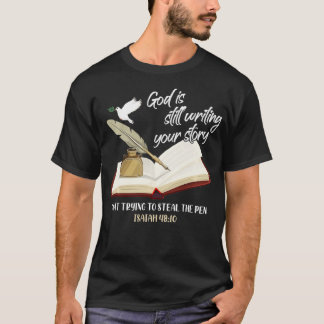 T-shirt Dieu Écrit Toujours Votre Histoire Cessez D'Essaye
