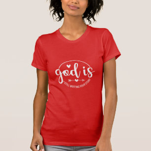 T-shirt Dieu écrit toujours votre histoire Inspiration chr