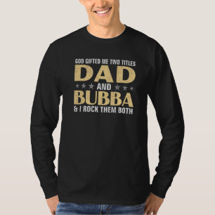 T-shirt Dieu Ed Me Deux Titres Papa Et Bubba Et Je Les Roc