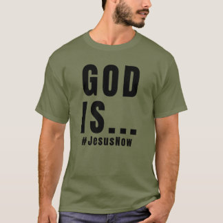 T-shirt Dieu est...
