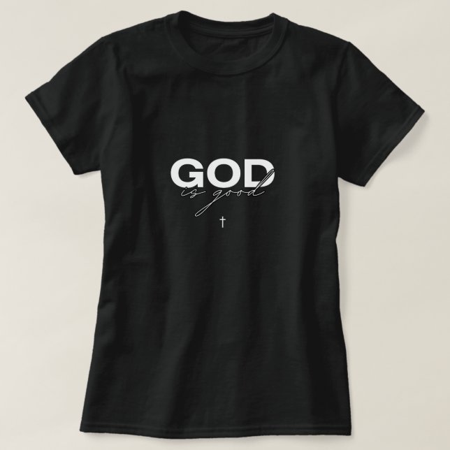 T-shirt Dieu est bon (Design devant)