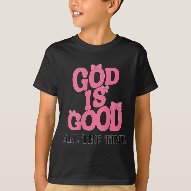 T-shirt Dieu est bon Nk Bow Christian Jésus Fille Soeur Da (Devant)