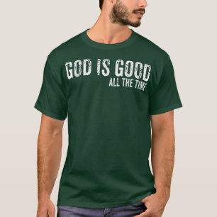 T-shirt Dieu est bon tout le temps foi spirituelle chrétie