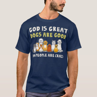 T-shirt Dieu Est De Grands Chiens Sont De Bons Gens Sont F