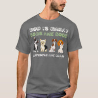 Dieu Est De Grands Chiens Sont De Bons Gens Sont F