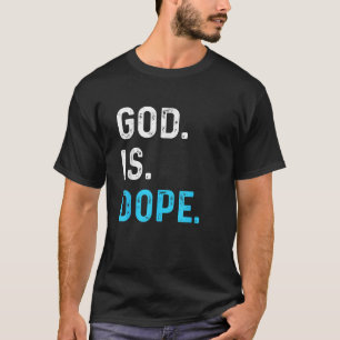 T-shirt Dieu est Dope Amusant Jésus Christ Aimer Style de