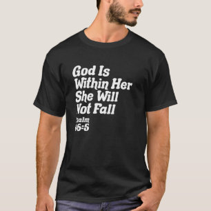 T-shirt Dieu Est En Elle - Citation Chrétienne Psaume 465