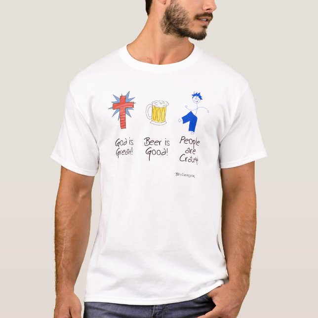T-shirt Dieu est grand, la bière est bonne, et les gens (Devant)