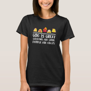 T-shirt Dieu Est Grand Les Poules Sont Belles Les Gens Son