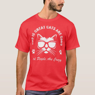 T-shirt Dieu Est Les Grands Chats Sont Bons Et Les Gens So