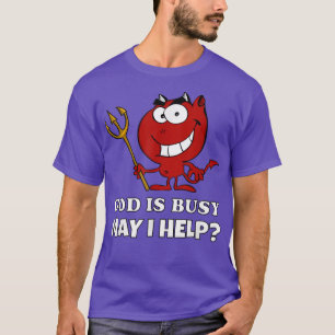 T-shirt Dieu Est Occupé, Puis-Je Aider Funny Red Devil Hal
