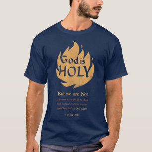 T-shirt Dieu est saint mais nous ne sommes pas Jésus-Chris