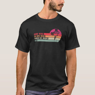 T-shirt Dieu Était Dans Son Sac Quand Il M'A Fait Chrétien