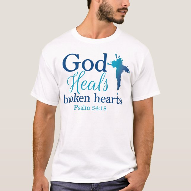 T-shirt Dieu guérit le 34:18 de psaume des coeurs brisés (Devant)
