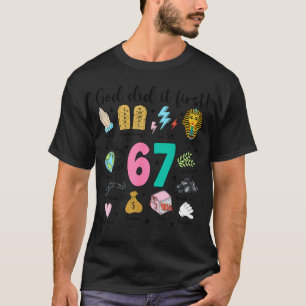 T-shirt Dieu l'a fait en premier 67 Six Sept Mème Jésus-Ch