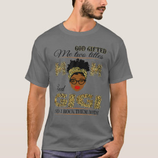 T-shirt Dieu M'A Donné Deux Titres Maman Et Gigi Et Je Roc