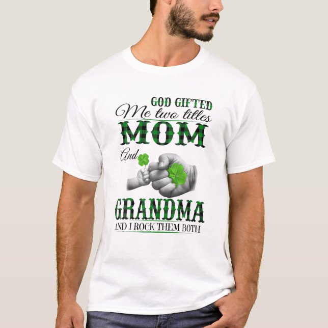 T-shirt Dieu M'A Donné Deux Titres Maman Et Grand-Mère (Devant)