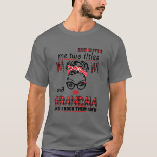 T-shirt Dieu M'A Donné Deux Titres Maman Et Grand-Mère J'A