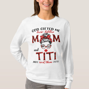 T-shirt Dieu M'A Donné Deux Titres Maman Et Titi Ont Plaid