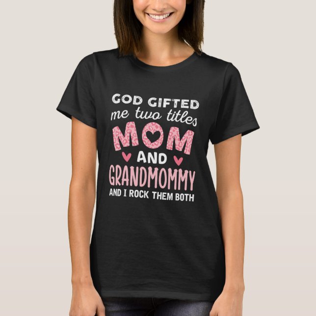 T-shirt Dieu m'a offert deux titres Maman et grand-maman r (Devant)