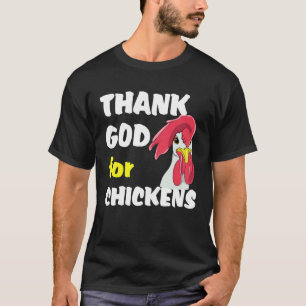 T-shirt Dieu merci pour les poules Femelles de ferme Coq