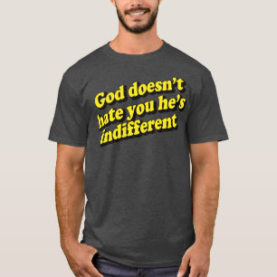 T-shirt Dieu Ne Déteste Pas Que Tu Aies Indifférent 1