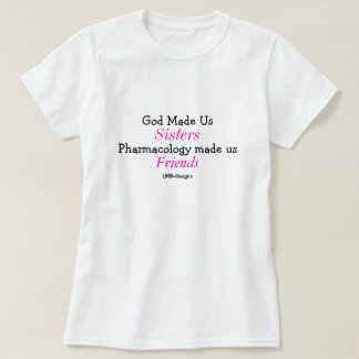 T-shirt Dieu nous a fait des soeurs