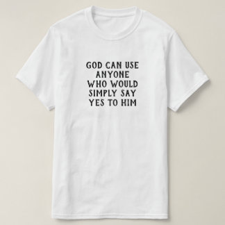 T-shirt Dieu Peut Utiliser Toute Personne Qui Lui Dit Simp