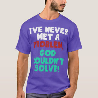T-shirt Dieu résout les problèmes Religieux chrétienne